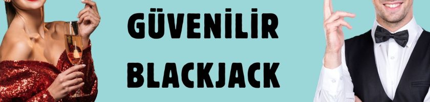 En Güvenilir Blackjack Siteleri